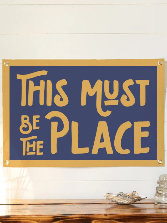 This Must Be The Place Felt Banner