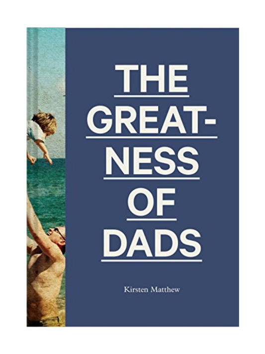 The Greatness of Dads