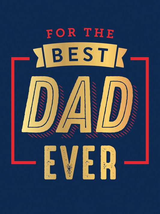 For The Best Dad Ever Hardcover
