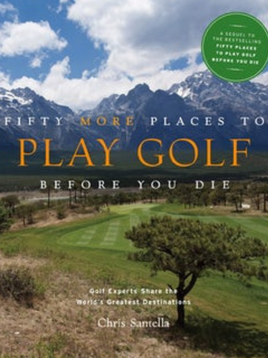 Fifty More Places To Play Golf Hardcover